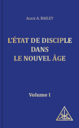 L’État de Disciple dans le Nouvel Âge Vol I - Version française - Image