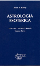 Astrologia Esoterica (Un Trattato dei Sette Raggi, III) - Versione Italiana - Image