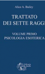 Psicologia Esoterica I (Un Trattato dei Sette Raggi, I) - Versione Italiana - Image