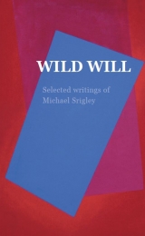 Michael Srigley, Wild Will: A Collection of Articles originally published in the Beacon - Image