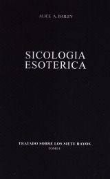 Psicología Esotérica I (Tratado sobre los Siete Rayos, I) - Image