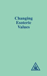 Foster Bailey, Changing Esoteric Values  - Image