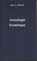 Astrología Esotérica (Tratado sobre los Siete Rayos, III) - Versión Francesa - Image