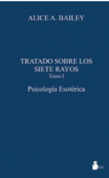 Psicología Esotérica I (Tratado sobre los Siete Rayos, I) - Versión Española - Image