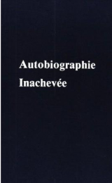 The Unfinished Autobiography - French Version - Image